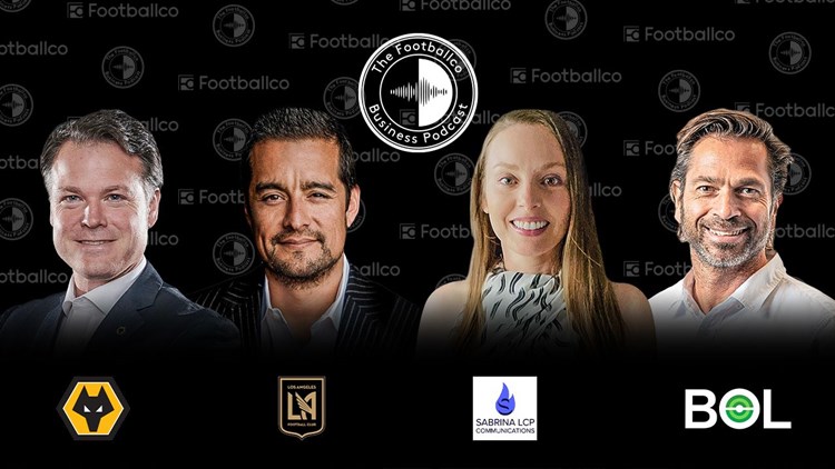 HOW FOOTBALL CLUBS CAN BE BIGGER THAN FOOTBALL – WOLVES, LAFC, SABRINA COMMUNICATIONS AND BOL